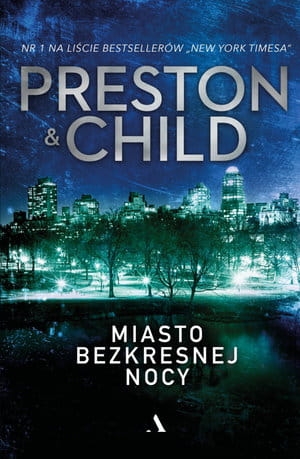 MIASTO BEZKRESNEJ NOCY D PRESTON L CHILD 384 STR