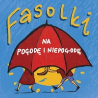 FASOLKI NA POGODĘ I NIEPOGODĘ CD FASOLKI