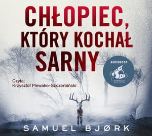 CHŁOPIEC KTÓRY KOCHAŁ SARNY AUDIOBOOK S BJORK 