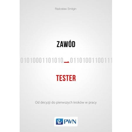 ZAWÓD TESTER OD DECYZJI DO PIERWSZYCH KROKÓW W PRACY SMILGIN 