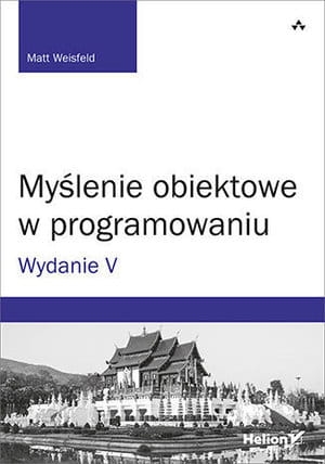 MYŚLENIE OBIEKTOWE W PROGRAMOWANIU WYDANIE V M WEISFELD
