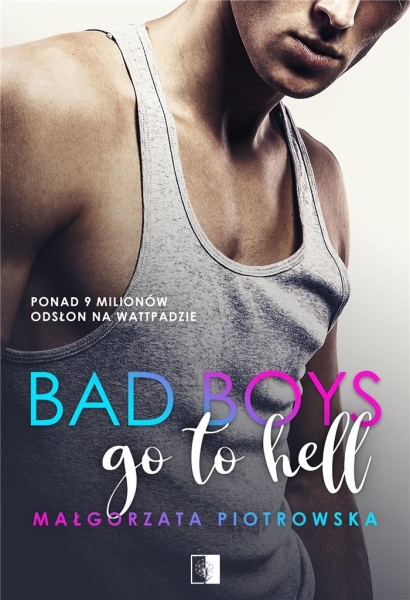 BAD BOYS GO TO HELL M. PIOTROWSKA