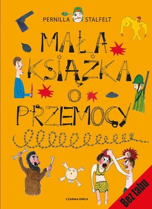 MAŁA KSIĄŻKA O PRZEMOCY P STALFELT 