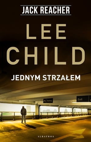 JACK REACHER JEDNYM STRZAŁEM L CHILD 480 STR