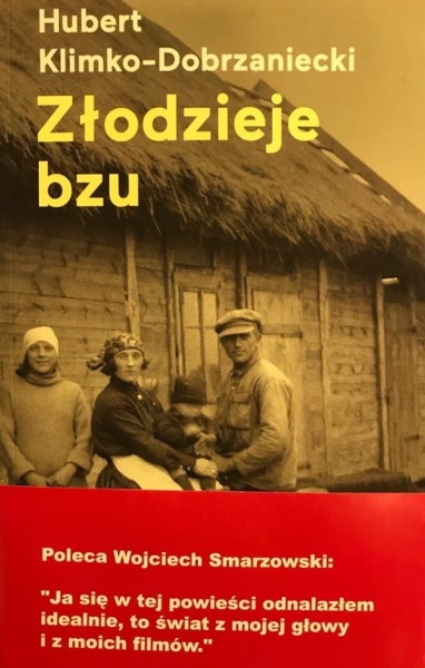 ZŁODZIEJE BZU HUBERT KLIMKO-DOBRZANIECKI 