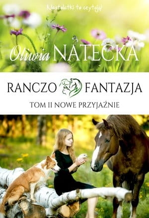 NOWE PRZYJAŹNIE CYKL RANCZO FANTAZJA TOM 2 O NATECKA