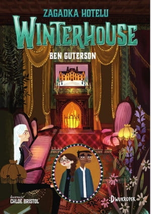 ZAGADKA HOTELU WINTERHOUSE HOTEL WINTERHOUSE TOM 3 B GUTERSON