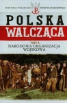 POLSKA WALCZĄCA TOM 4 NARODOWA ORGANIZACJA 