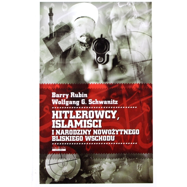 HITLEROWCY ISLAMIŚCI I NARODZINY NOWOŻYTNEGO WSCHODU  