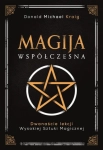 MAGIJA WSPÓŁCZESNA DWANAŚCIE LEKCJI WYSOKIEJ SZTUKI MAGICZNEJ D M KRAIG