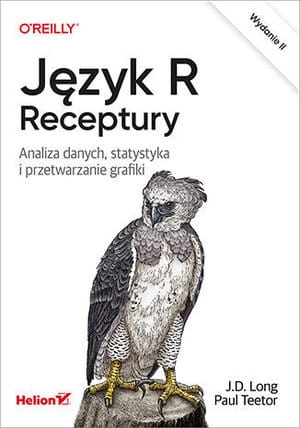 JĘZYK R RECEPTURY ANALIZA DANYCH STATYSTYKA I PRZETWARZANIE GRAFIKI WYDANIE II J LONG P TEETOR