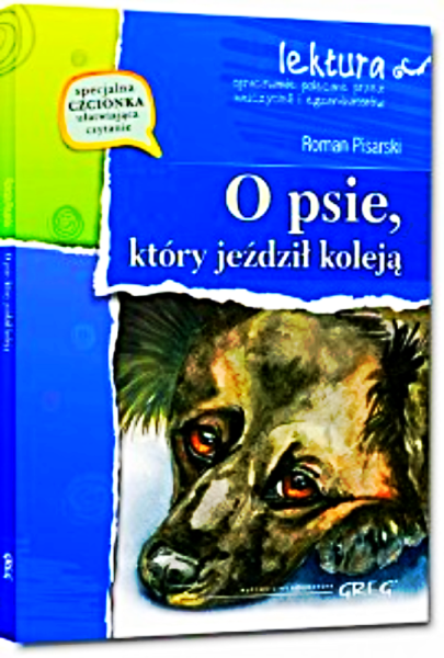 O PSIE KTÓRY JEŹDZIŁ KOLEJA ROMAN PISARSKI 