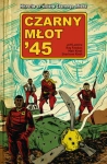 CZARNY MŁOT ’45 TOM 1 120 STR