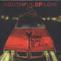 YOUNG HEART ATTACK CD MOUTHFUL OF LOVE