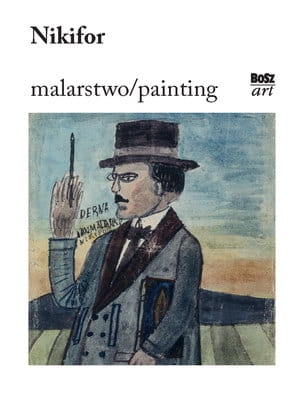 NIKIFOR MALARSTWO Z WOLANIN 