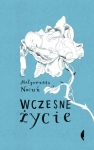 WCZESNE ŻYCIE MAŁGORZATA NOCUŃ M NOCUŃ