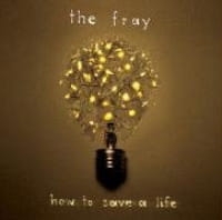 HOW TO SAVE A LIFE CD THE FRAY
