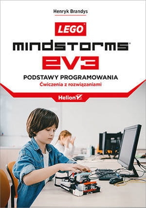 LEGO MINDSTORMS EV3 PODSTAWY PROGRAMOWANIA I H BRANDYS