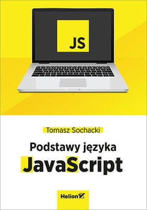JAVASCRIPT TWORZENIE NOWOCZESNYCH APLIKACJI WEBOWYCH T SOCHACKI