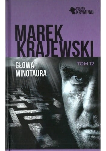 GŁOWA MINOTAURA  MAREK KRAJEWSKI TOM 12 NOWA 