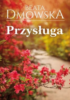PRZYSŁUGA BEATA DMOWSKA  