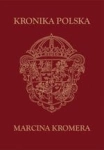 KRONIKA POLSKA MARCINA KROMERA 
