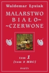 MALARSTWO BIAŁO-CZERWONE TOM 1 TOM 9 MBC