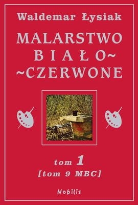 MALARSTWO BIAŁO-CZERWONE TOM 1 TOM 9 MBC