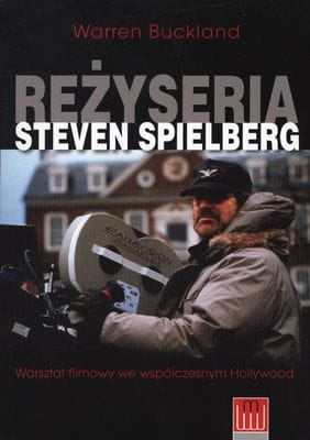 REŻYSERIA STEVEN SPIELBERG WARREN BUCKLAND
