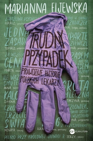 TRUDNY PRZYPADEK PRAWDZIWE HISTORIE POLSKICH LEKARZY M FIJEWSKA
