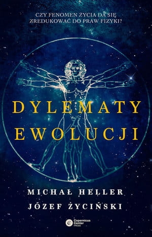 DYLEMATY EWOLUCJI M HELLER J ŻYCIŃSKI 328 STR