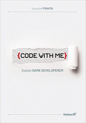 CODE WITH ME ZOSTAŃ GAME DEVELOPEREM K PIANTA 352 STR