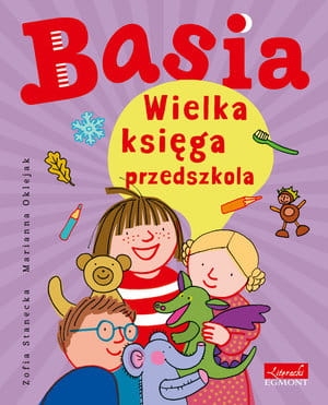 BASIA WIELKA KSIĘGA PRZEDSZKOLA Z STANECKA 104 STR