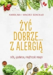 ŻYĆ DOBRZE... Z ALERGIĄ K SZACIŁŁO M SZACIŁŁO 256 STR