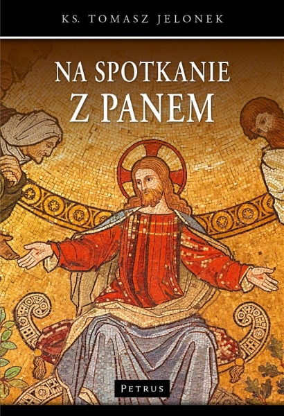 NA SPOTKANIE Z PANEM JELONEK TOMASZ KS. 