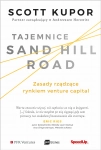 TAJEMNICE SAND HILL ROAD ZASADY RZĄDZĄCE RYNKIEM VENTURE CAPITAL