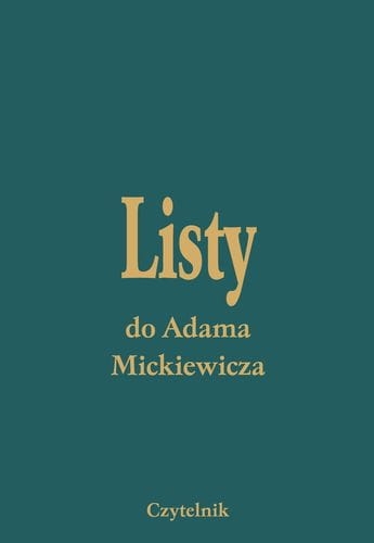LISTY DO ADAMA MICKIEWICZA TOM I-V OPRACOWANIE ZBIOROWE STR 3668