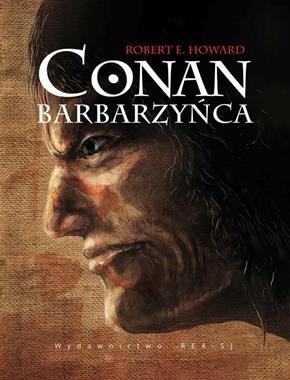CONAN BARBARZYŃCA ROBERT E. HOWARD