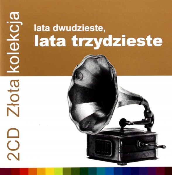 ZŁOTA KOLEKCJA LATA DWUDZIESTE LATA TRZYDZIESTE VOL 1,2 2 CD
