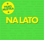 TYLKO MUZYKA NA LATO 2 CD