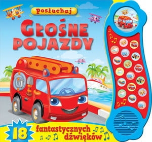POSŁUCHAJ GŁOŚNE POJAZDY KSIĄŻECZKA DŹWIĘKOWA