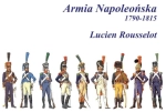 ARMIA NAPOLEOŃSKA 1790-1815 LUCIEN ROUSSELOT