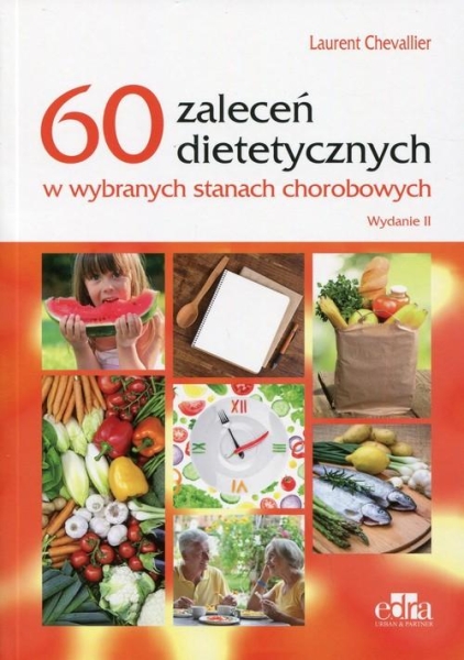 60 ZALECEŃ DIETETYCZNYCH W WYBRANYCH STANACH 