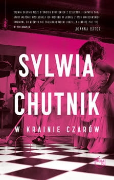 W KRAINIE CZAROW SYLWIA CHUTNIK NOWA TWARDA