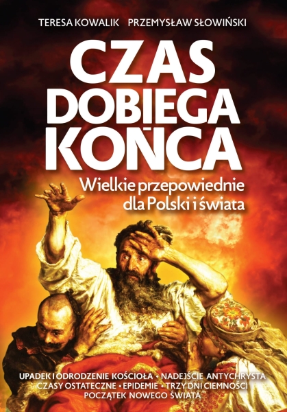 CZAS DOBIEGA KOŃCA TERESA KOWALIK
