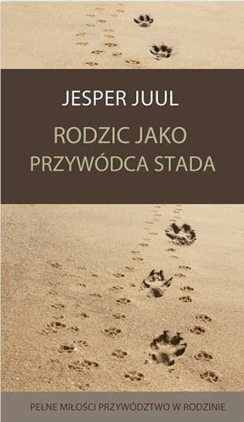RODZIC JAKO PRZYWÓDCA STADA JASPER JUUL 