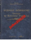 DZIEJE W KORONIE POLSKIEJ.ŁUKASZ GÓRNICKI