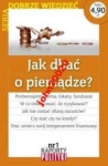 JAK DBAĆ O PIENIĄDZE.DOBRZE WIEDZIEĆ 1.