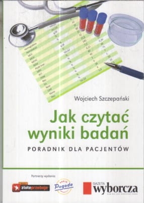 JAK CZYTAĆ WYNIKI BADAŃ PORADNIK W SZCZEPAŃSKI