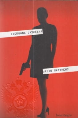 CZERWONA JASKÓŁKA .JASON MATTHEWS